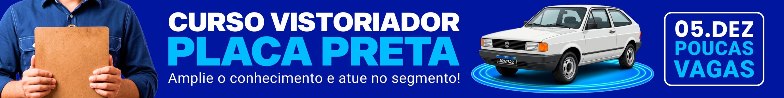 CURSO VISTORIADOR PLACA PRETA – BRIDGE GROUP
